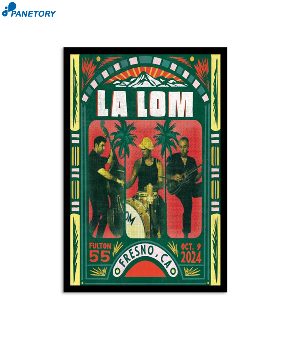 La Lom Fulton October 9 2024 55 Fresno Ca Poster 2 La Lom Fulton October 9 2024 55 Fresno Ca Poster