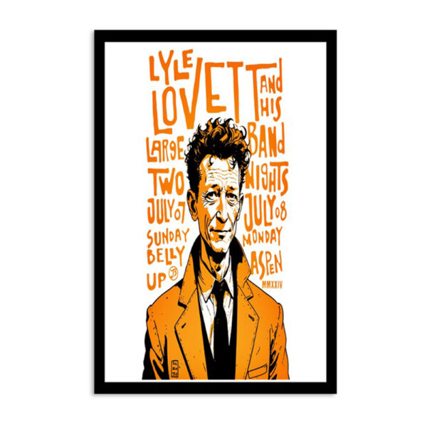 Lyle Lovett And His Large Band July 7 2024 Belly Up Aspen In Aspen CO Poster