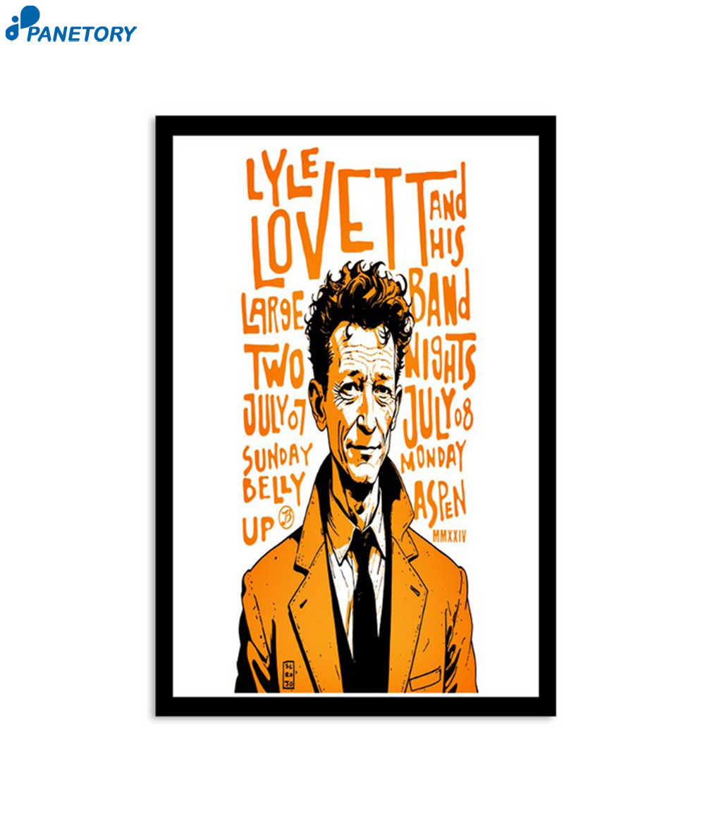 Lyle Lovett And His Large Band July 7 2024 Belly Up Aspen In Aspen CO Poster 2 Lyle Lovett And His Large Band July 7 2024 Belly Up Aspen In Aspen Co Poster