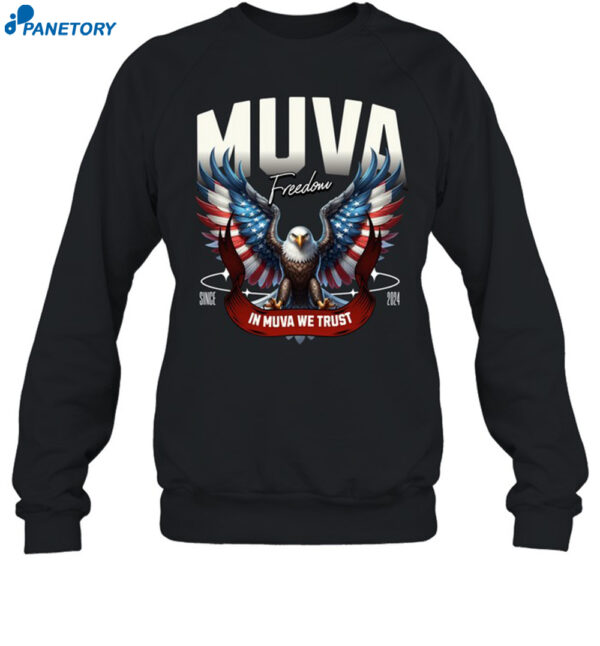 Muva Freedom In Muva We Trust Since 2024 Shirt 1