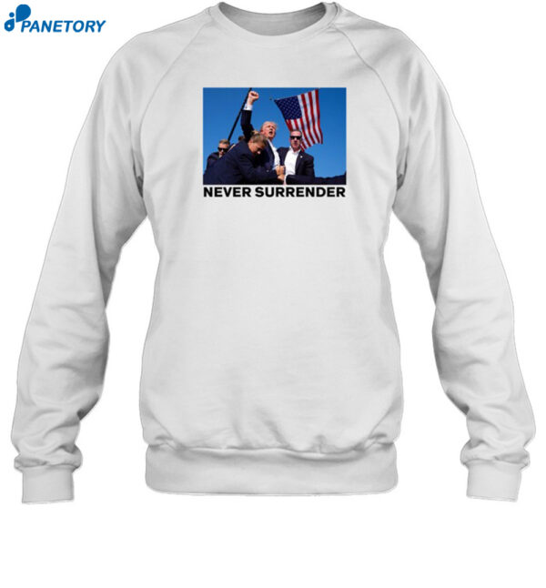 Never Surrender Donald Trump Shirt 1