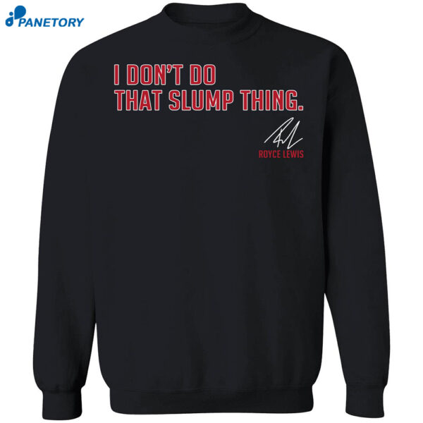 Royce Lewis I Don’t Do That Slump Thing Shirt 1