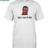 Sell The Team Joe Maddon Shirt