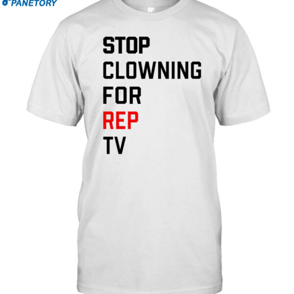 Taylors Wearing Stop Clowning For Rep Tv Shirt