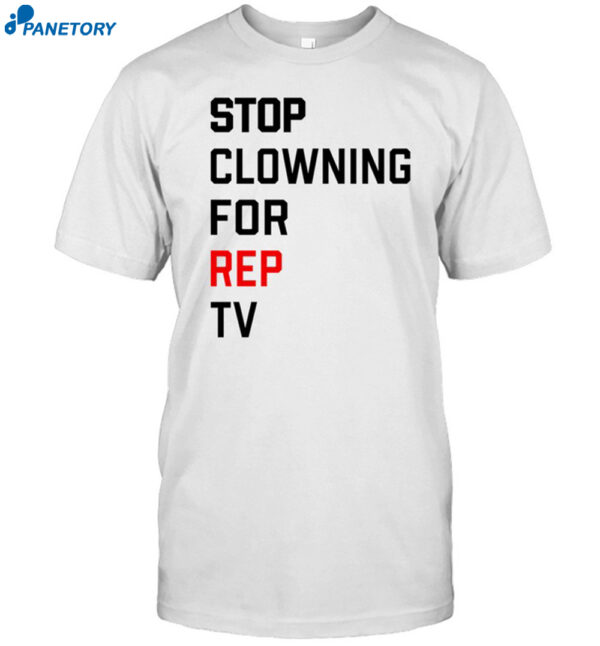 Taylors Wearing Stop Clowning For Rep Tv Shirt