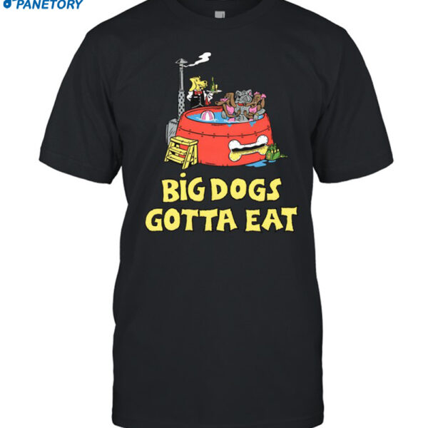 Tommy G Mcgee Big Dogs Gotta Eat Pool Party Shirt