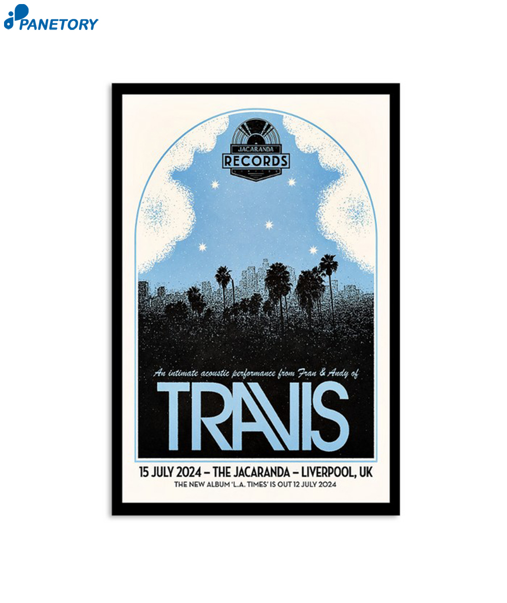 Travis The Jacaranda Liverpool Uk July 15 2024 Poster 2 Travis The Jacaranda Liverpool Uk July 15 2024 Poster