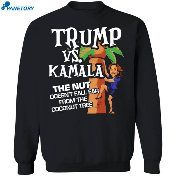 Trump Vs Kamala The Nut Doesn’t Fall Far From The Coconut Tree Shirt 1