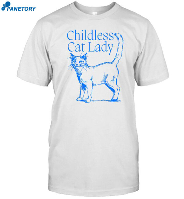 Childless Cat Lady Shirt