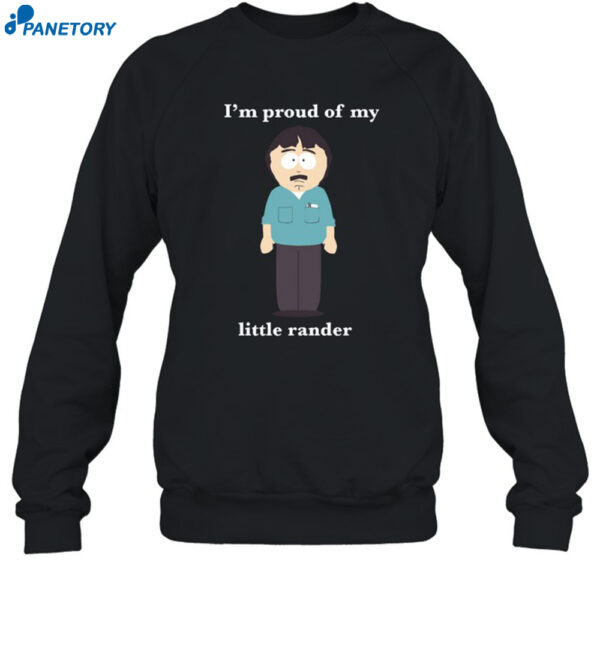 I'm Proud Of My Little Rander Shirt 1