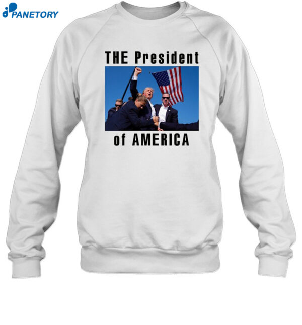 The President Of America Trump Shirt 1