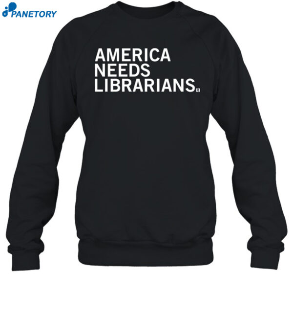 Ashley Stewart America Needs Librarians Shirt 1