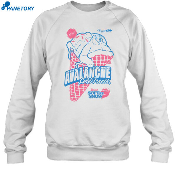 Avalanche Cold Treats Served Soft As Snow Shirt 1