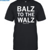 Balz To The Walz America 2024 Shirt