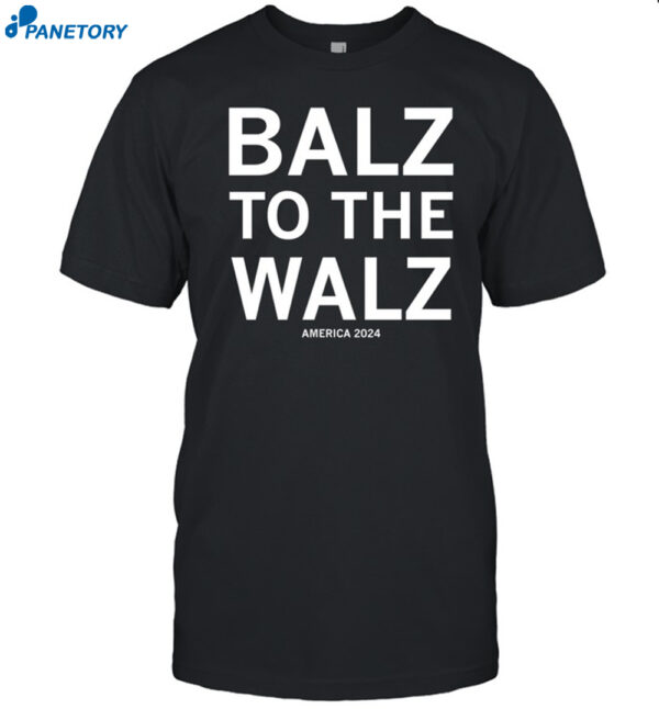 Balz To The Walz America 2024 Shirt