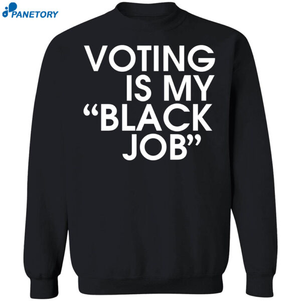 Dnc Harris Voting Is My Black Job Shirt 1