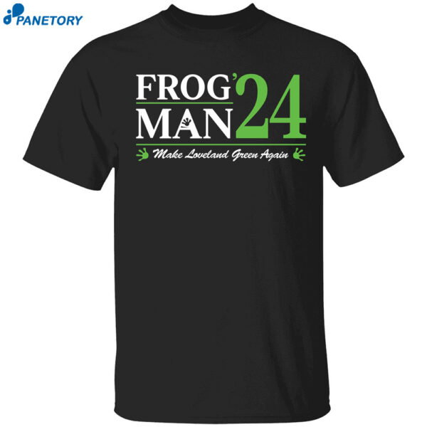 Frogman 24 Make Loveland Green Again Shirt