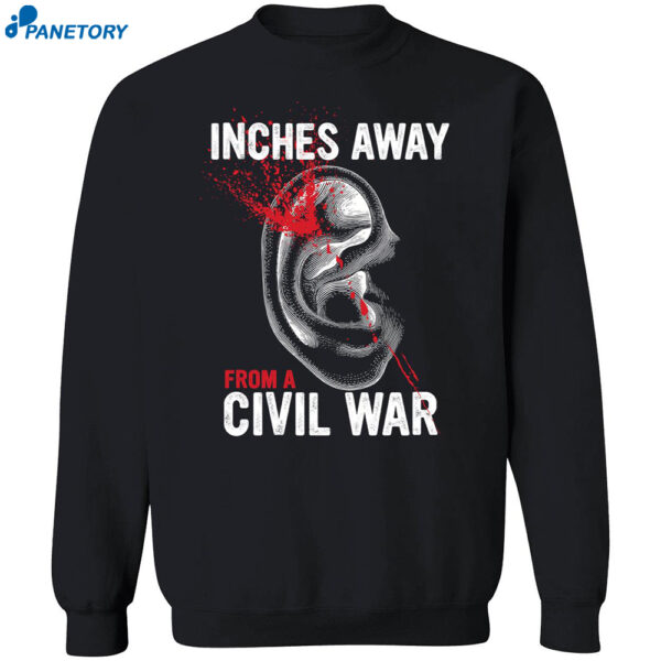 Inches Away From A Civil War Shirt 1