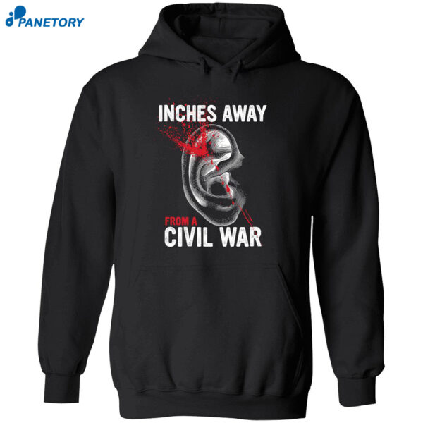 Inches Away From A Civil War Shirt 2