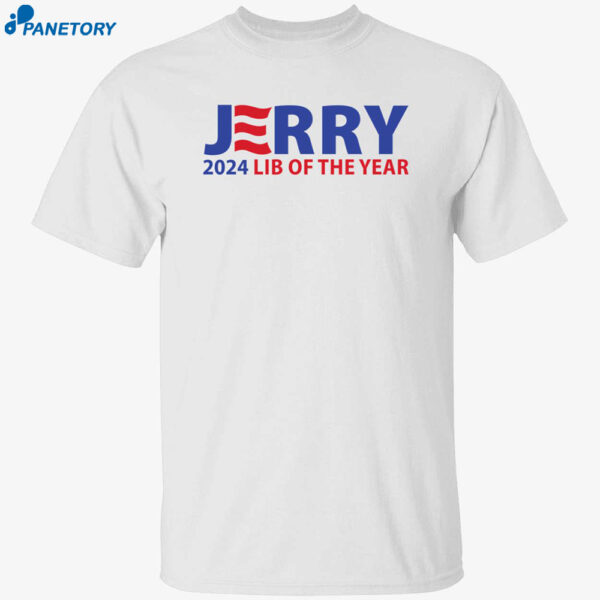 Jerry 2024 Lib Of The Year Shirt