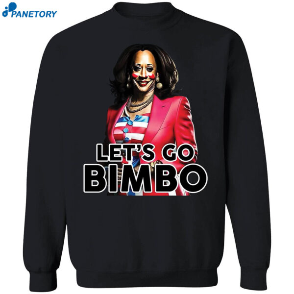 Kamala Harris Let’s Go Bimbo Shirt 1