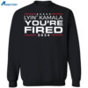 Lyin Kamala You’re Fired 2024 Shirt 1