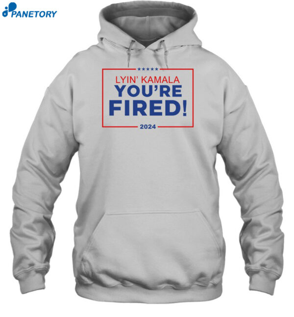 Lyin' Kamala You're Fired Shirt 2