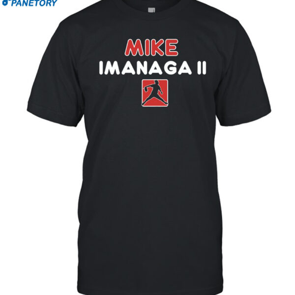 Mikey G Mike Imanaga Ii Shirt