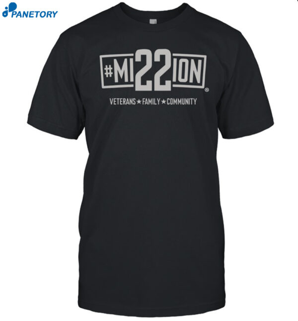 Mission 22 Veterans Family Community Shirt