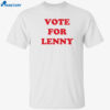 Vote For Lenny Shirt