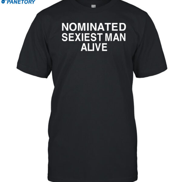 Annaxsitar Nominated Sexiest Man Alive Shirt