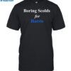 Boring Scolds For Harris Shirt