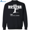 Brandon Aubrey Like Butter Shirt 1