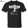 Brandon Aubrey Like Butter Shirt