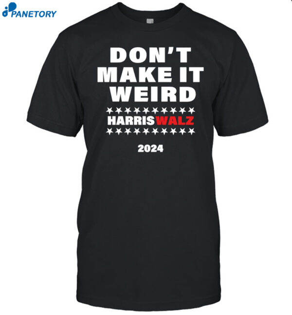 Christopher Moore Don't Make It Weird Harris Walz 2024 Shirt