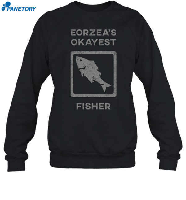 Eorzea's Okayest Fisher Shirt 1