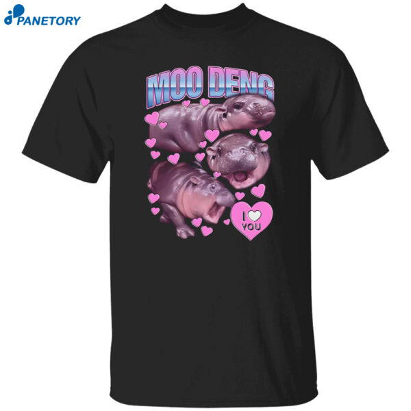 Hippos Moo Deng I Love You Shirt