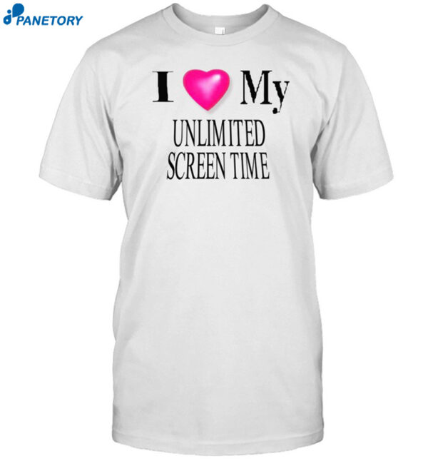 I Love My Unlimted Screen Time Shirt