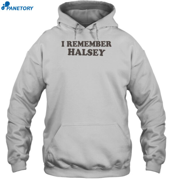 I Remember Halsey 2024 Shirt 2