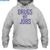 J. Spaceman Wearing Drugs Not Jobs Shirt 2