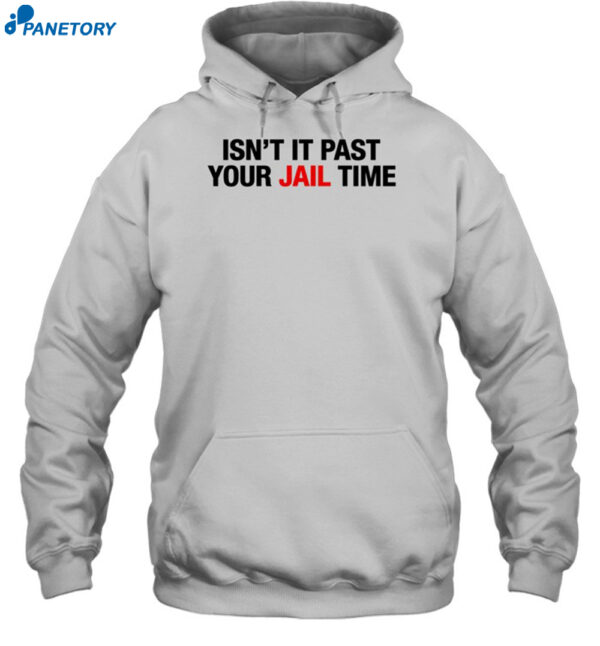 Jimmy Kimmel's Wife Wearing Isn't It Past Your Jail Time Shirt 2