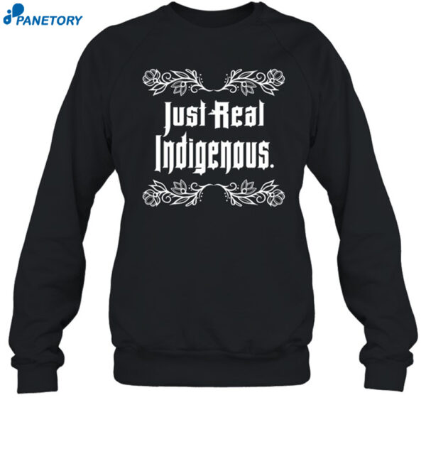 Just Real Indigenous Shirt 1