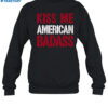 Kiss Me American Badass Shirt 1