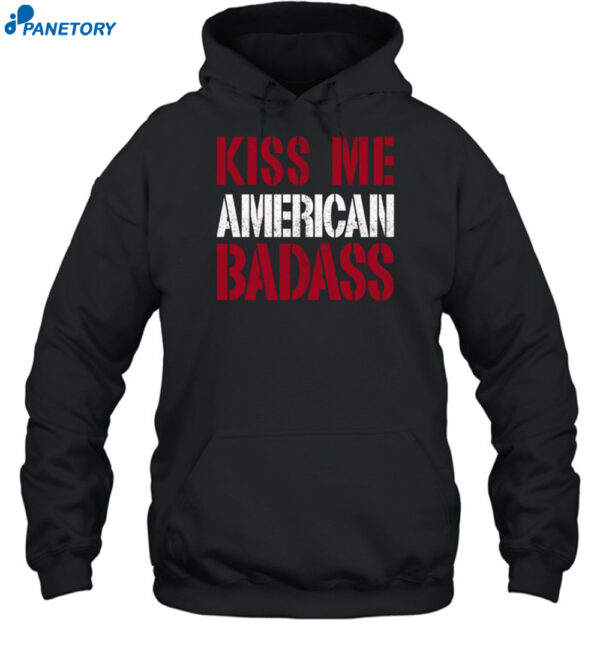 Kiss Me American Badass Shirt 2