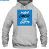 Make Cancer Less Shitty Shirt 2