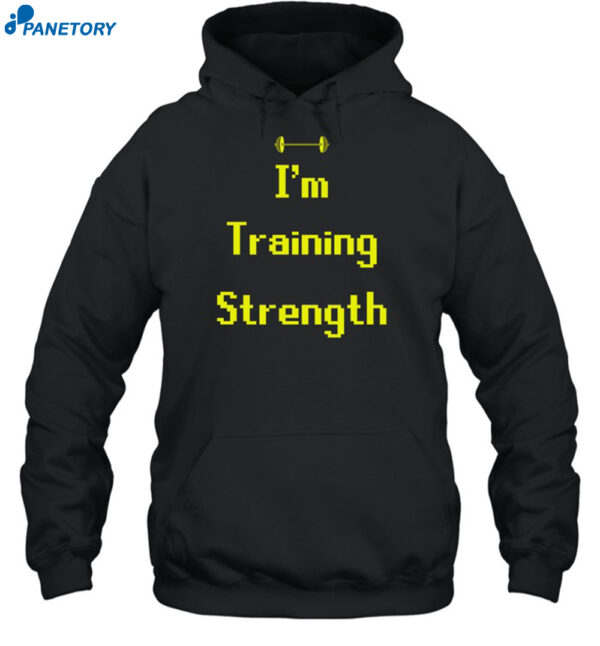 Minu Wearing I'm Training Strength Shirt 2