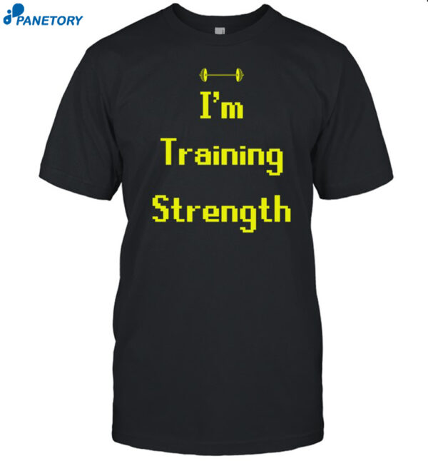 Minu Wearing I'm Training Strength Shirt