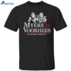 Myers Voorhees 2024 Let Us Take A Stab At It Shirt