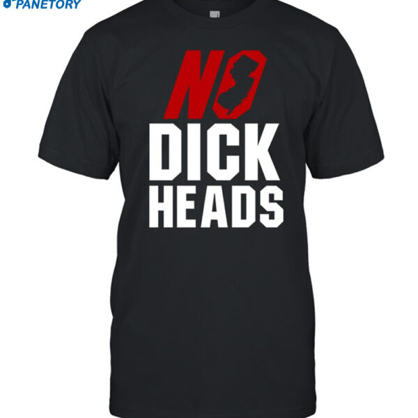 No Dickheads Shirt