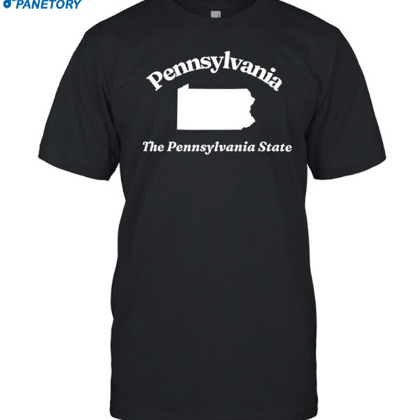 Pennsylvania The Pennsylvania State Shirt